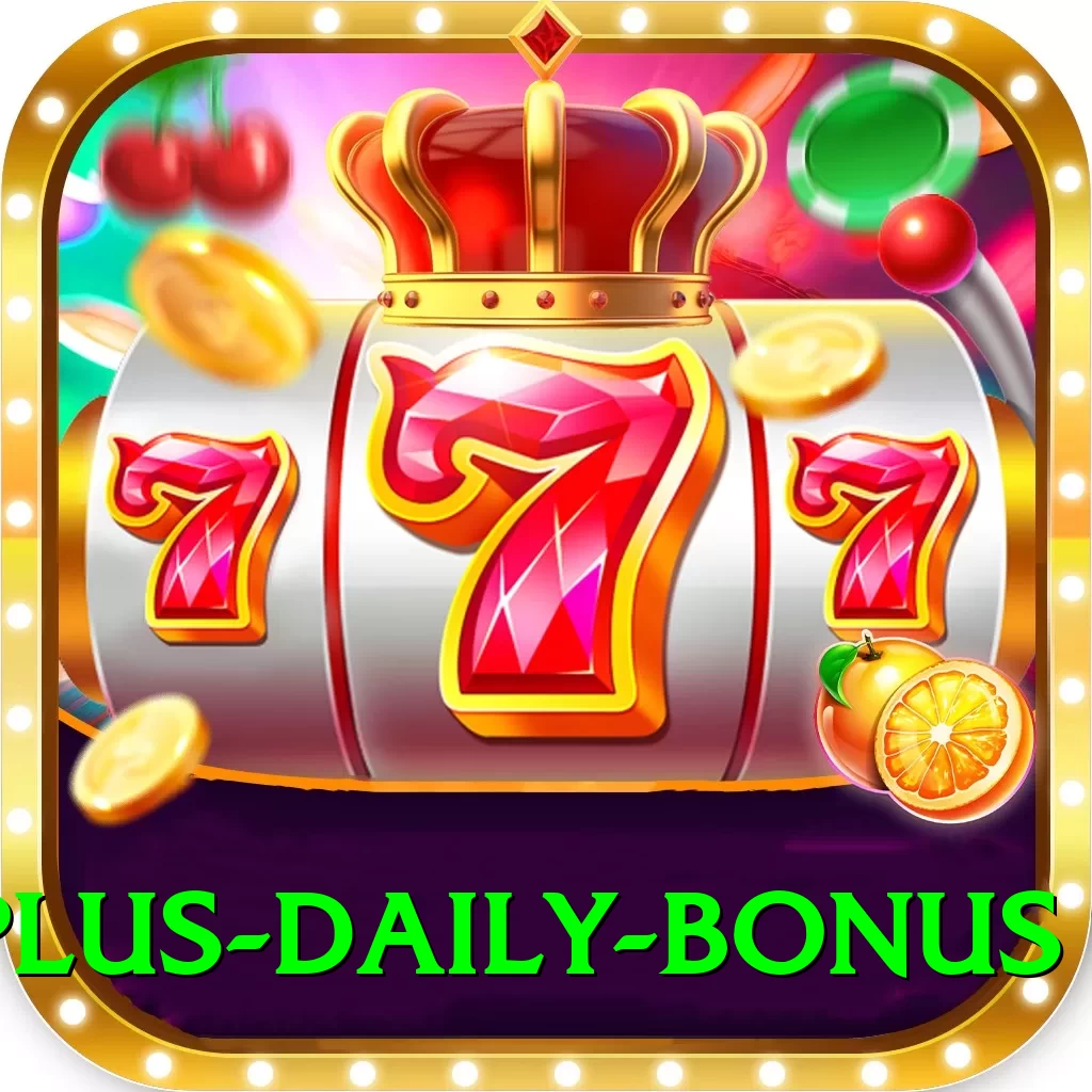 777xk Plus - Daily Bonus - 2