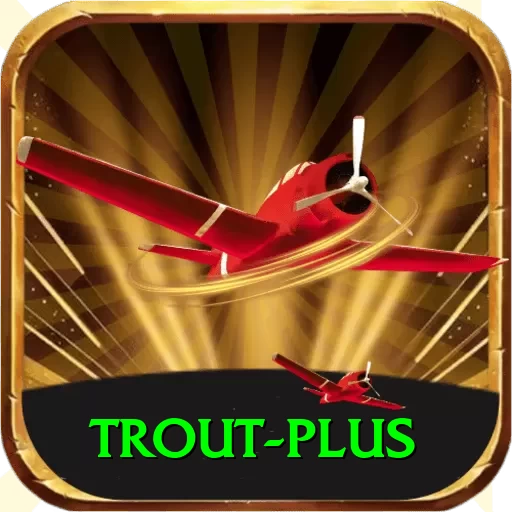 trout - Extreme Earning App - 2